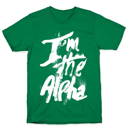 I'm The Alpha T-Shirt