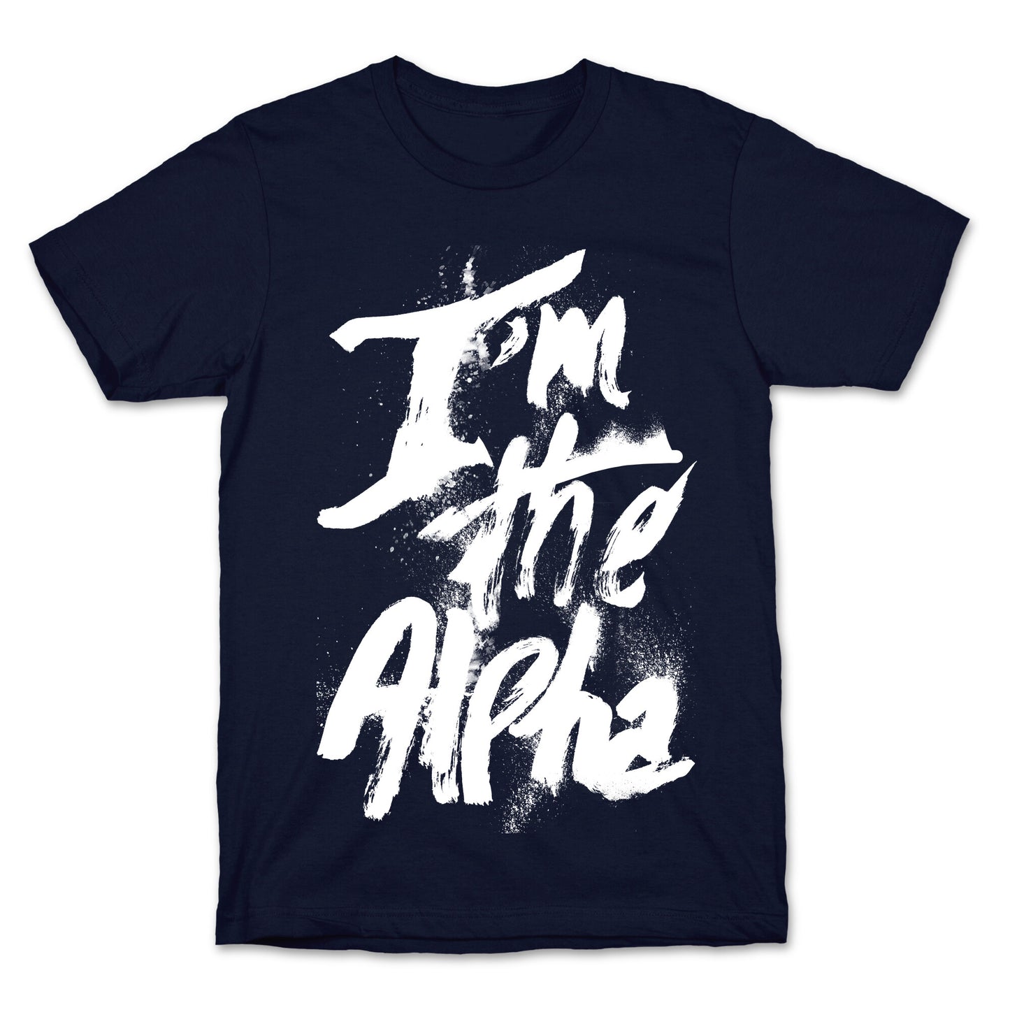 I'm The Alpha T-Shirt