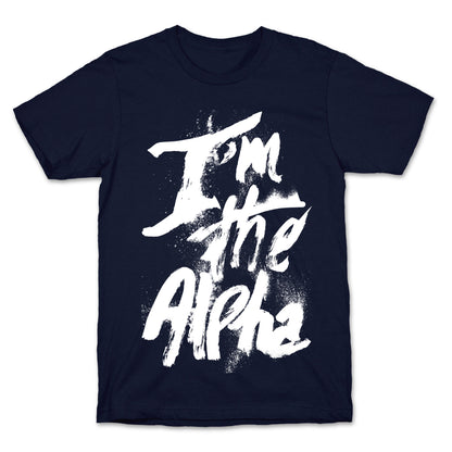 I'm The Alpha T-Shirt