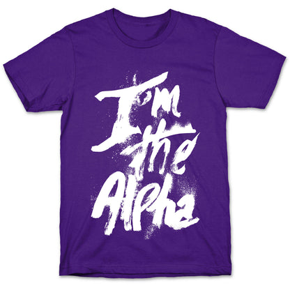 I'm The Alpha T-Shirt