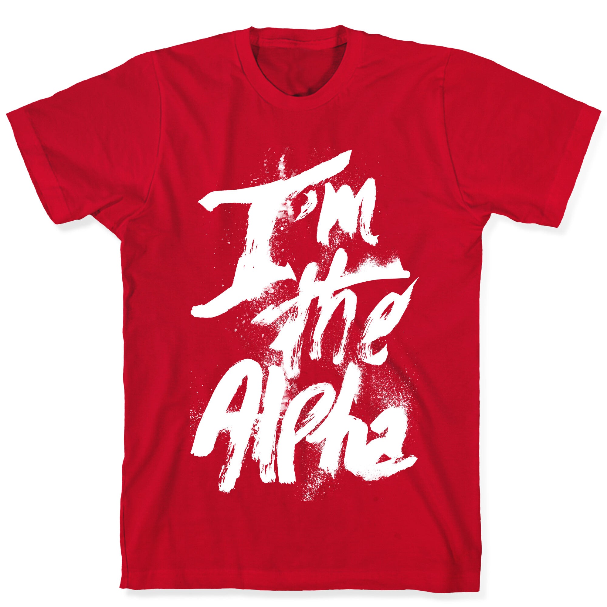 I'm The Alpha T-Shirt