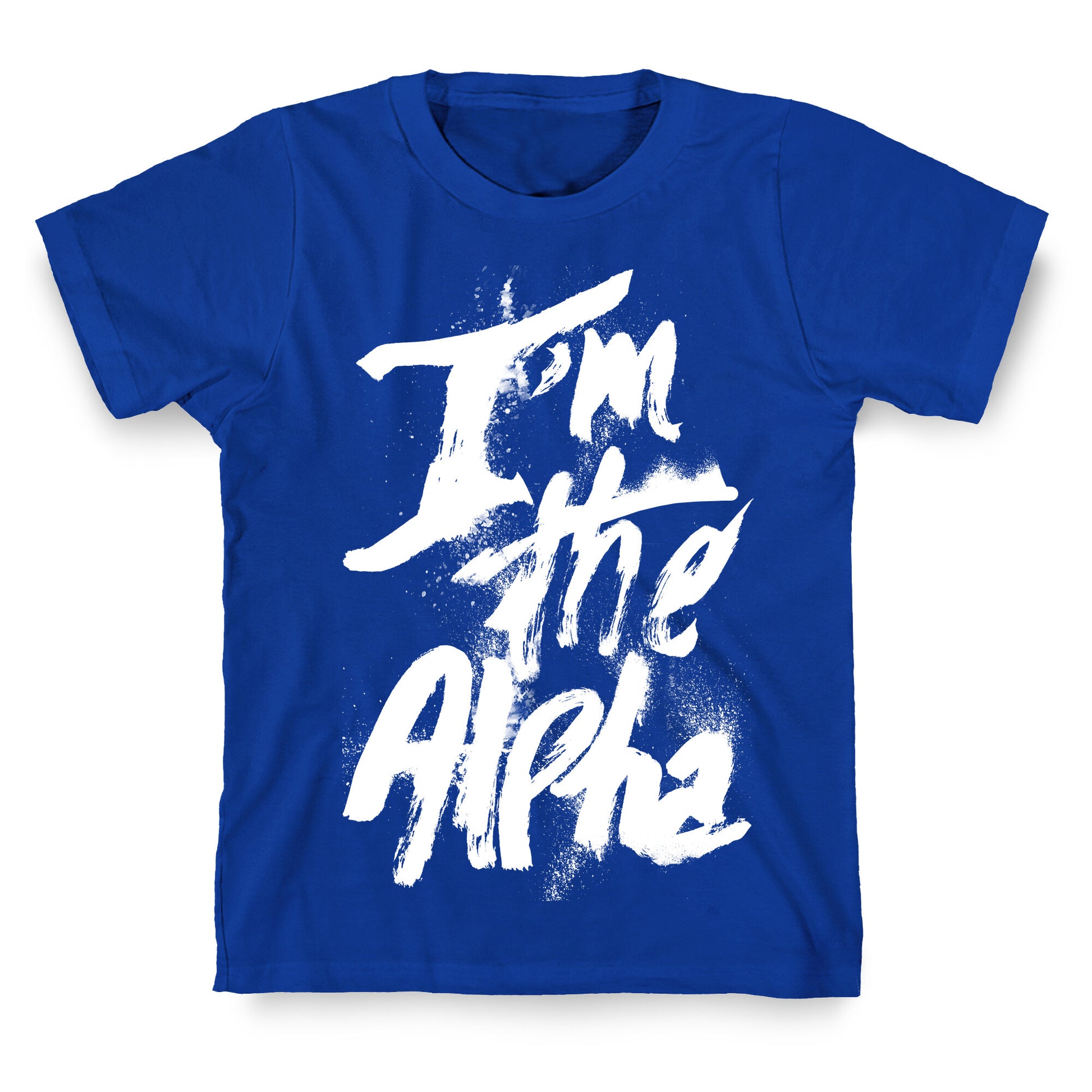 I'm The Alpha T-Shirt