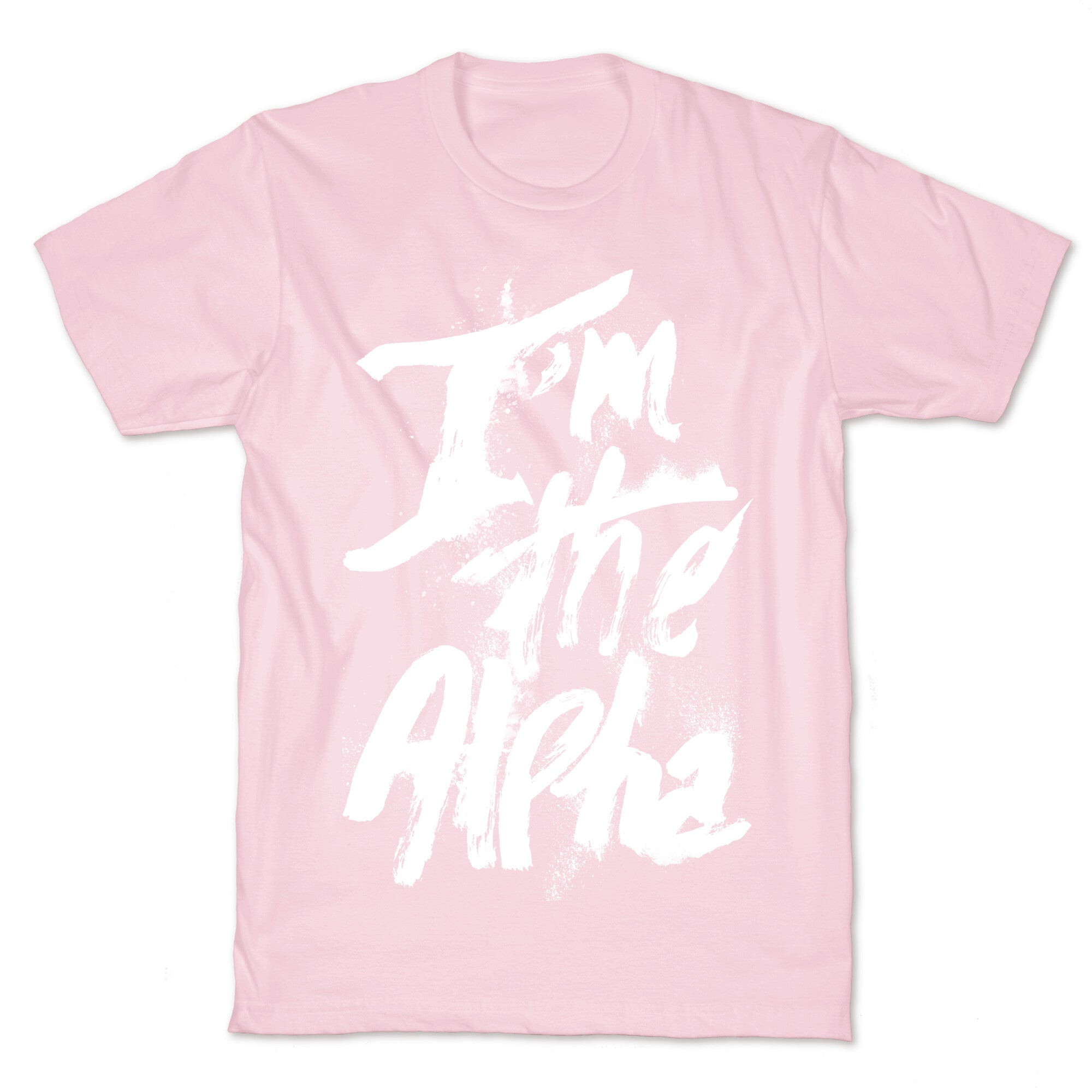 I'm The Alpha T-Shirt