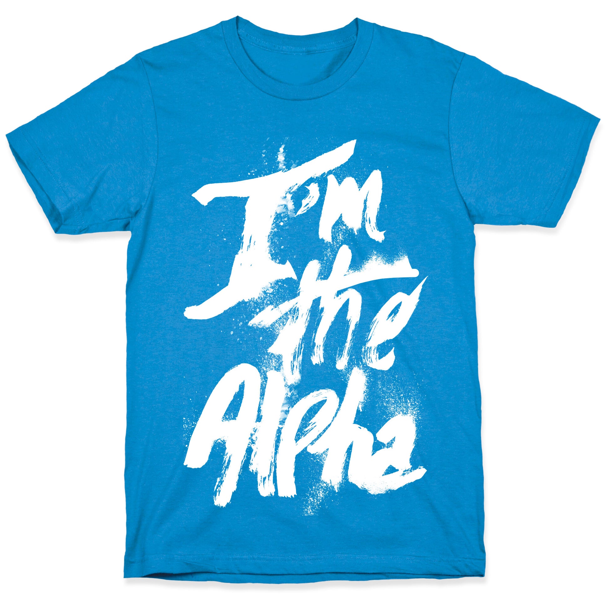 I'm The Alpha T-Shirt
