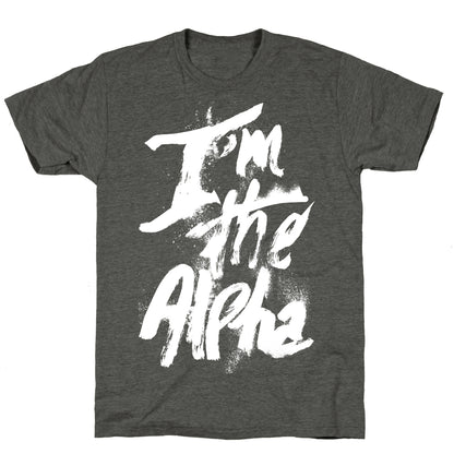 I'm The Alpha Unisex Triblend Tee