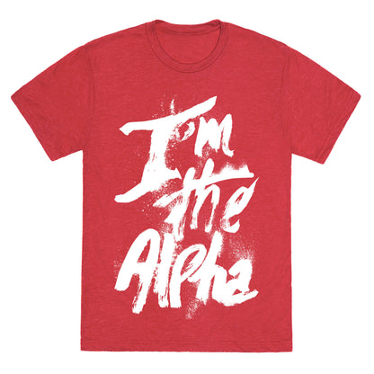 I'm The Alpha Unisex Triblend Tee