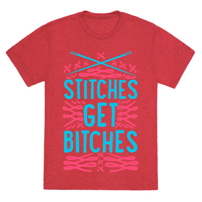 Stitches Get Bitches Unisex Triblend Tee