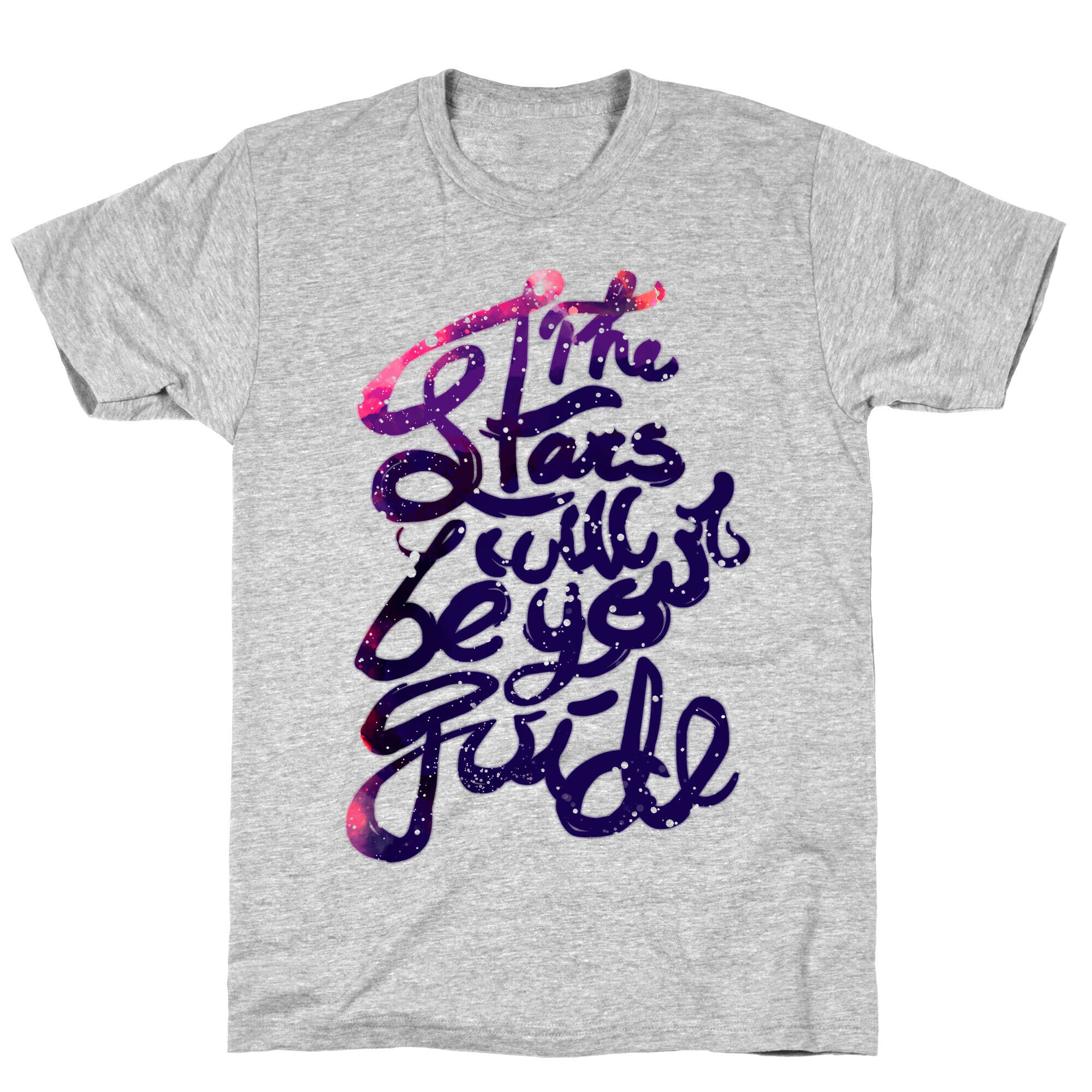 The Stars Will Be Your Guide T-Shirt