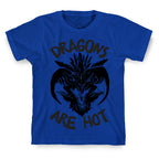 Dragons Are Hot T-Shirt