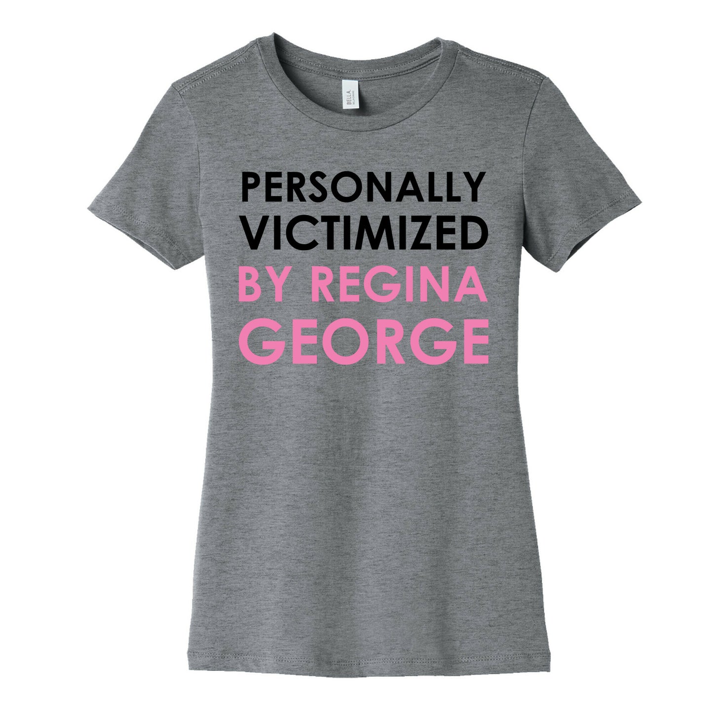 Personally Victimized By Regina George Women's Cotton Tee