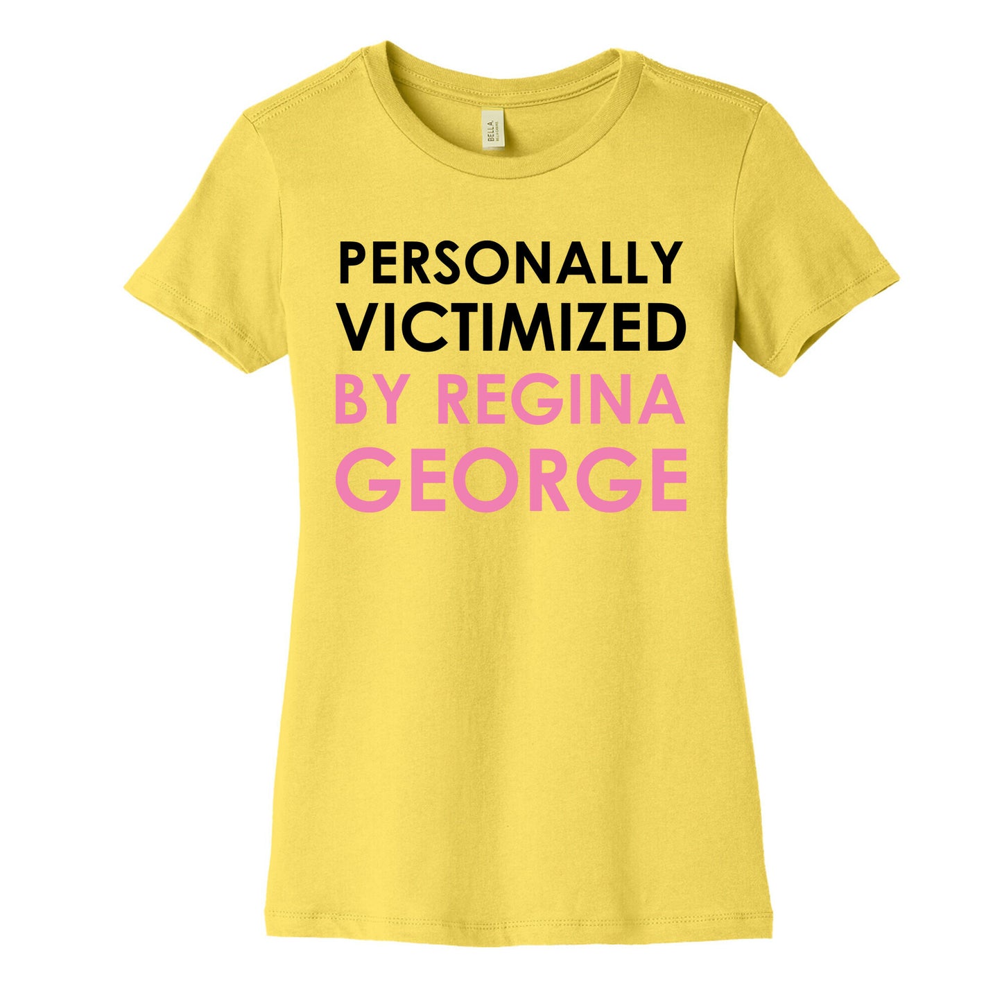 Personally Victimized By Regina George Women's Cotton Tee