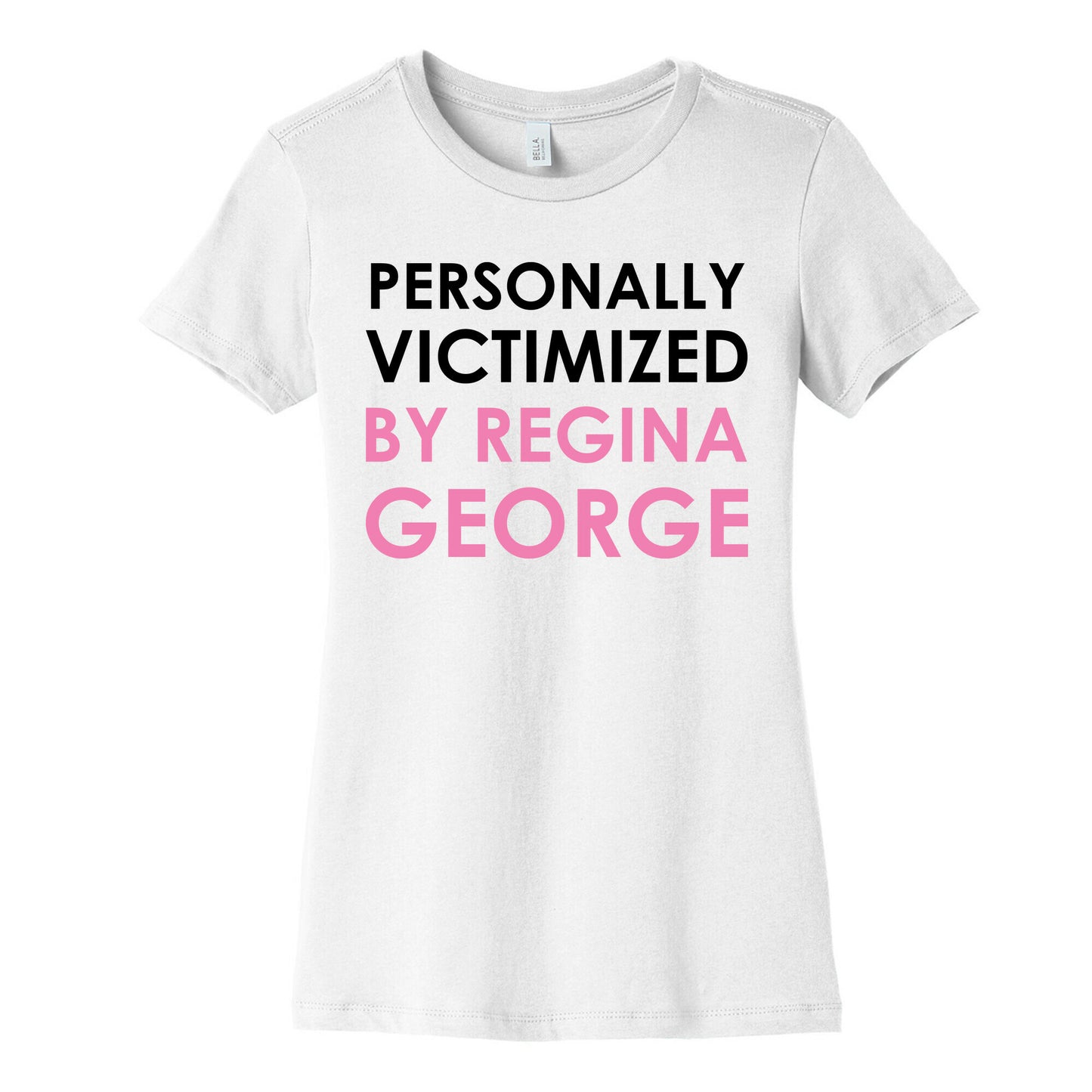 Personally Victimized By Regina George Women's Cotton Tee