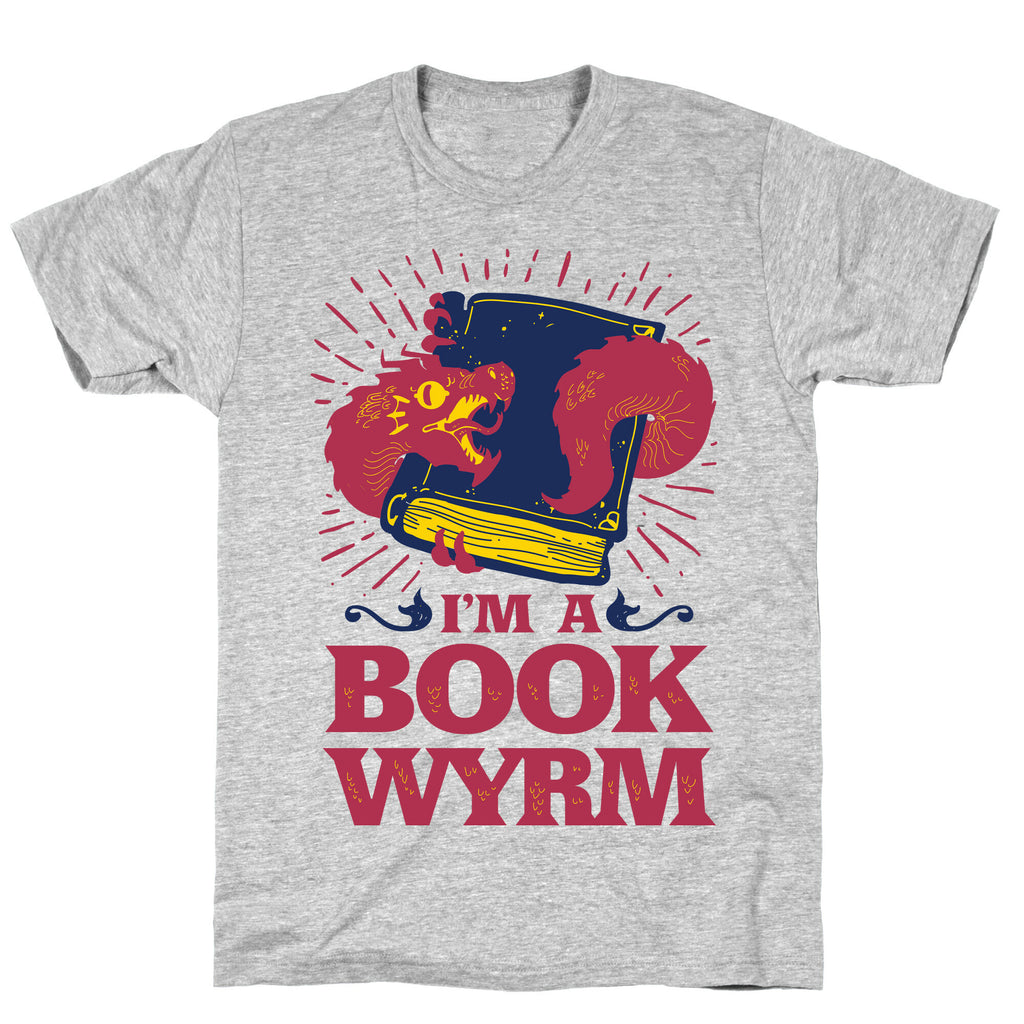 I'm a Book Wyrm T-Shirt