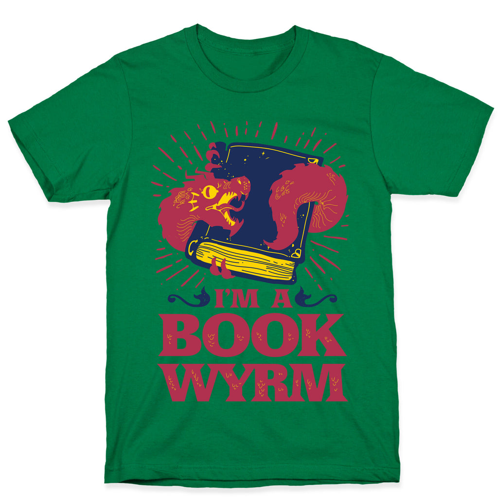 I'm a Book Wyrm T-Shirt