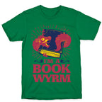 I'm a Book Wyrm T-Shirt