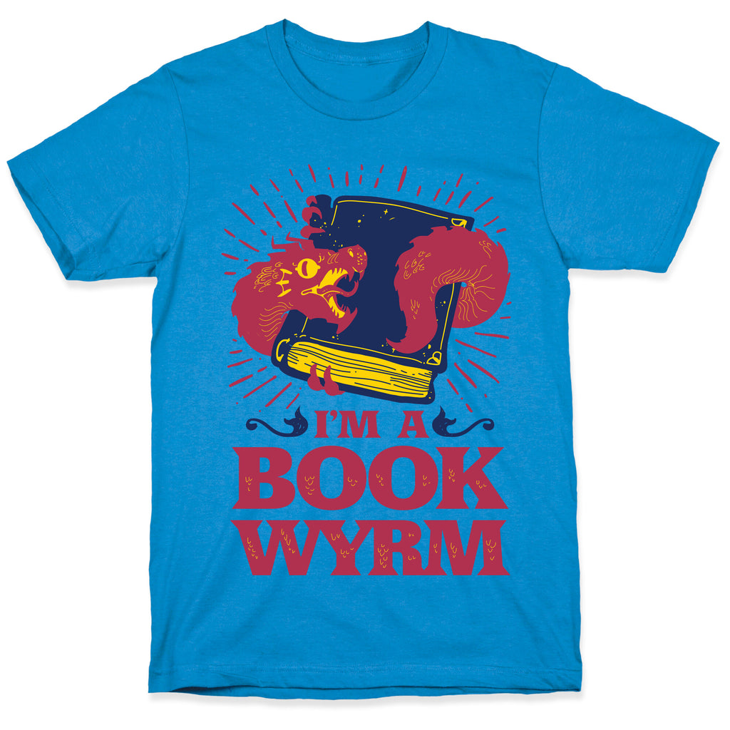 I'm a Book Wyrm T-Shirt