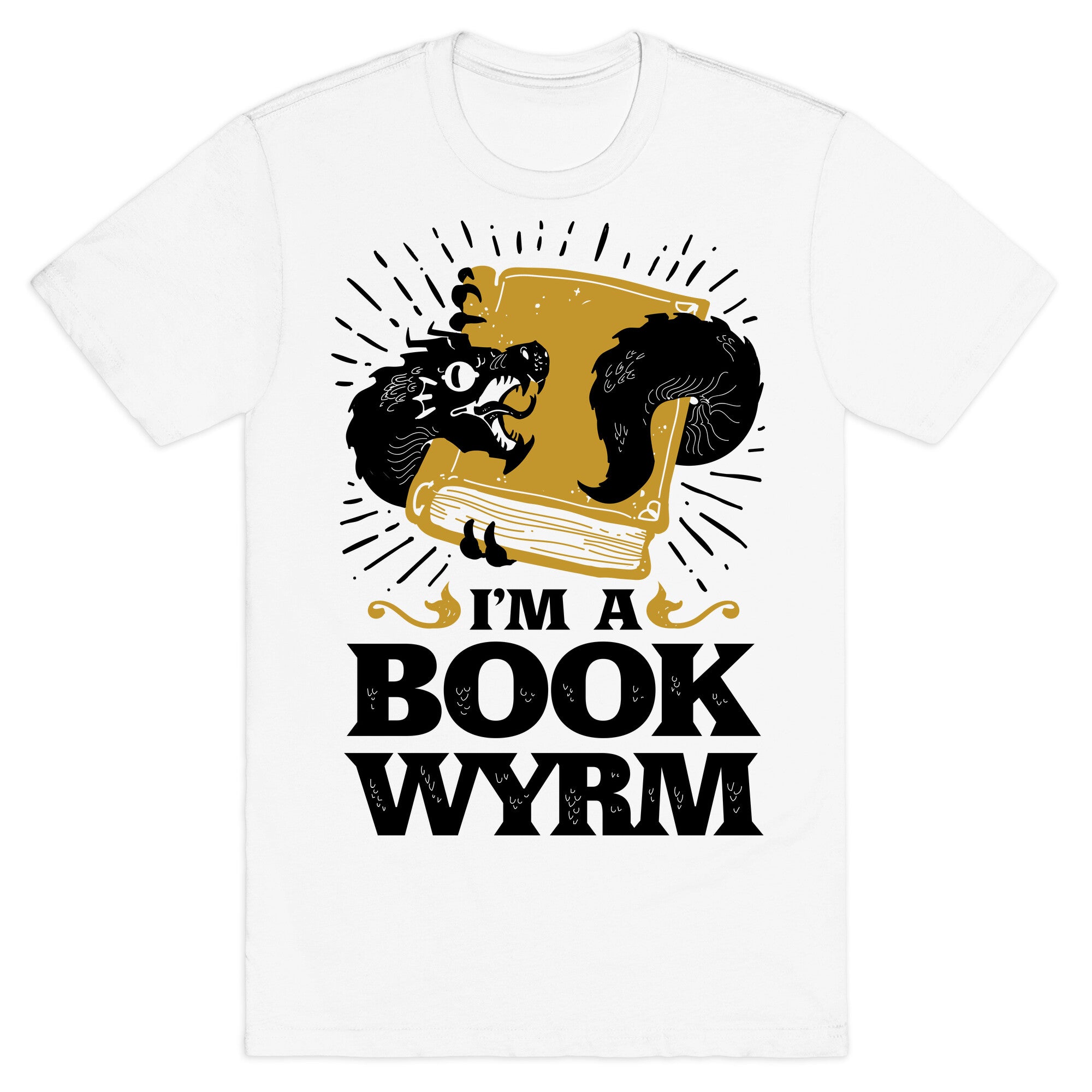 I'm a Book Wyrm T-Shirt