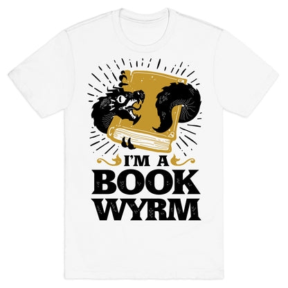I'm a Book Wyrm T-Shirt