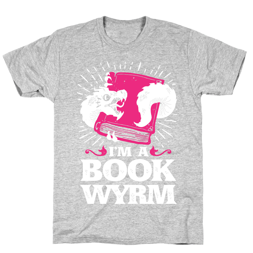 I'm a Book Wyrm T-Shirt
