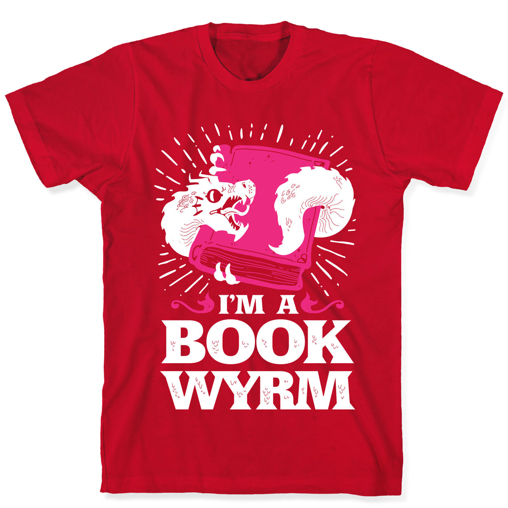 I'm a Book Wyrm T-Shirt