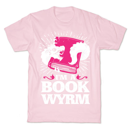 I'm a Book Wyrm T-Shirt