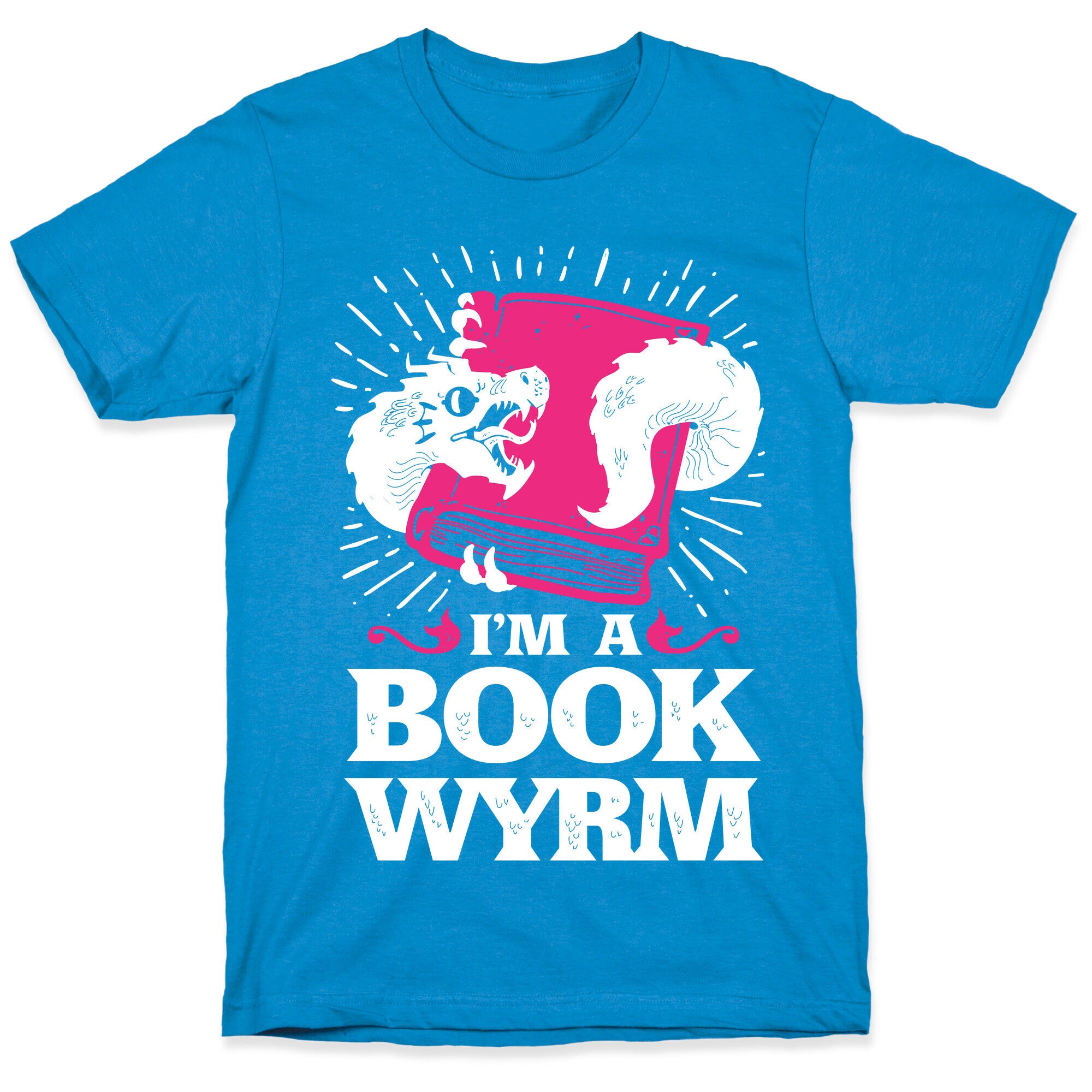 I'm a Book Wyrm T-Shirt