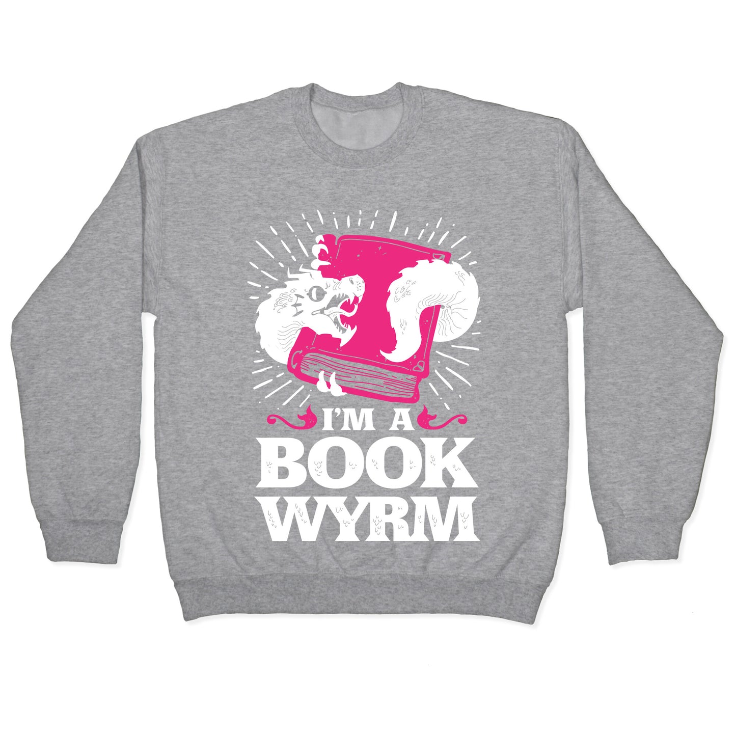 I'm a Book Wyrm Crewneck Sweatshirt