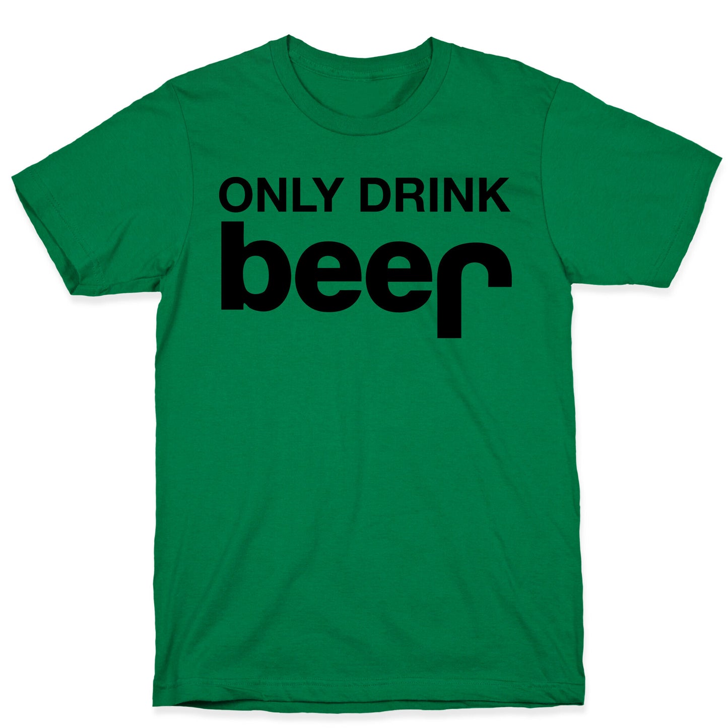 ONLY DRINK BEER (JEEP) T-Shirt