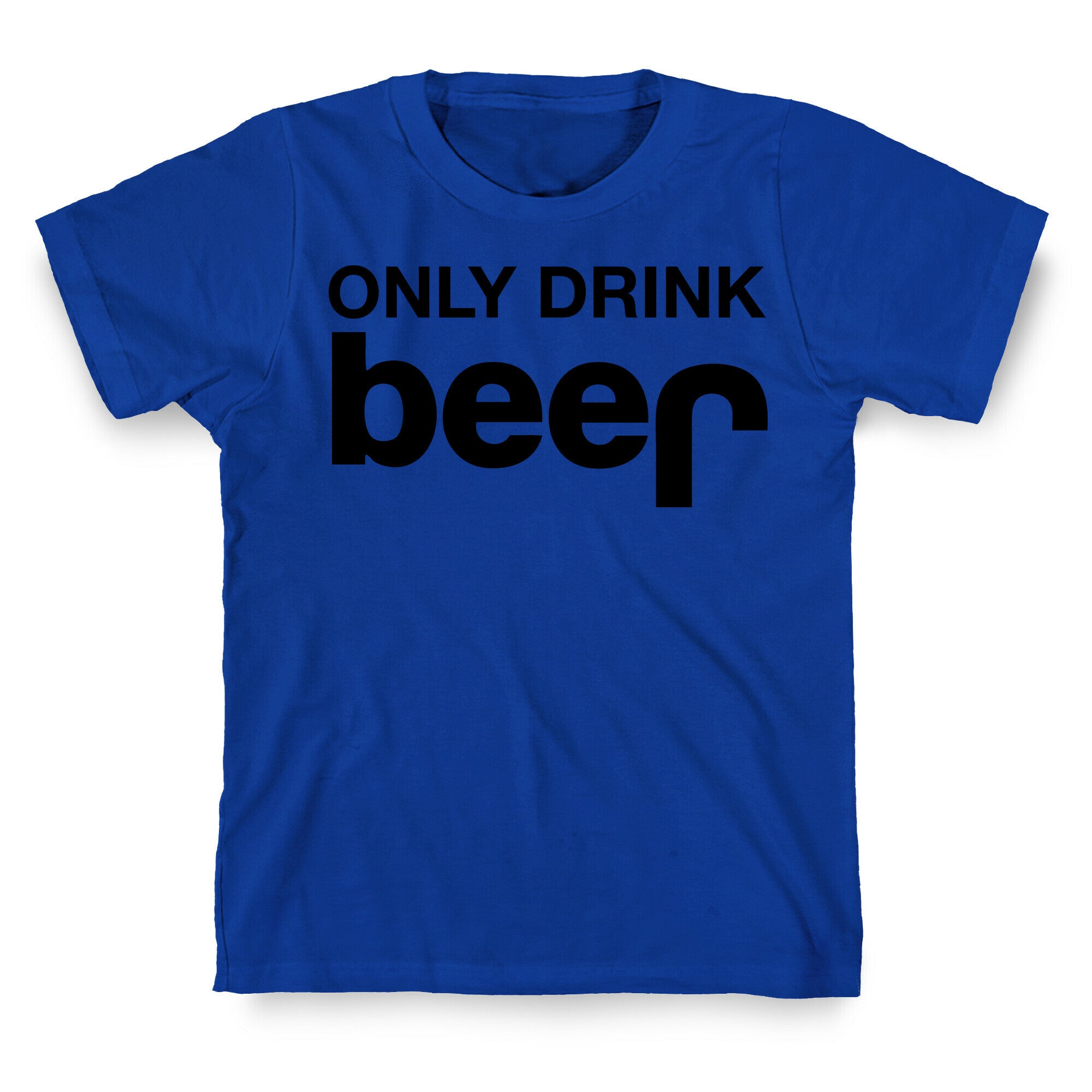 ONLY DRINK BEER (JEEP) T-Shirt