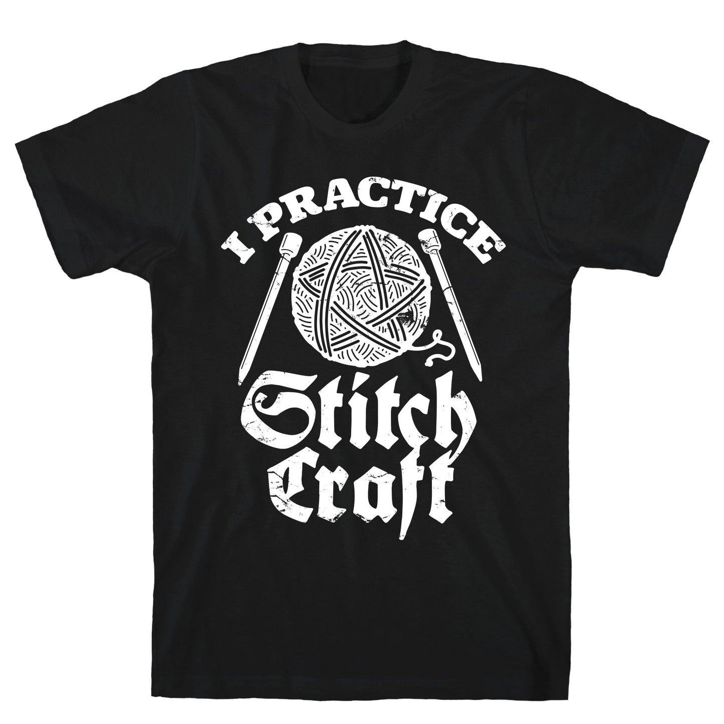 I Practice Stitchcraft T-Shirt