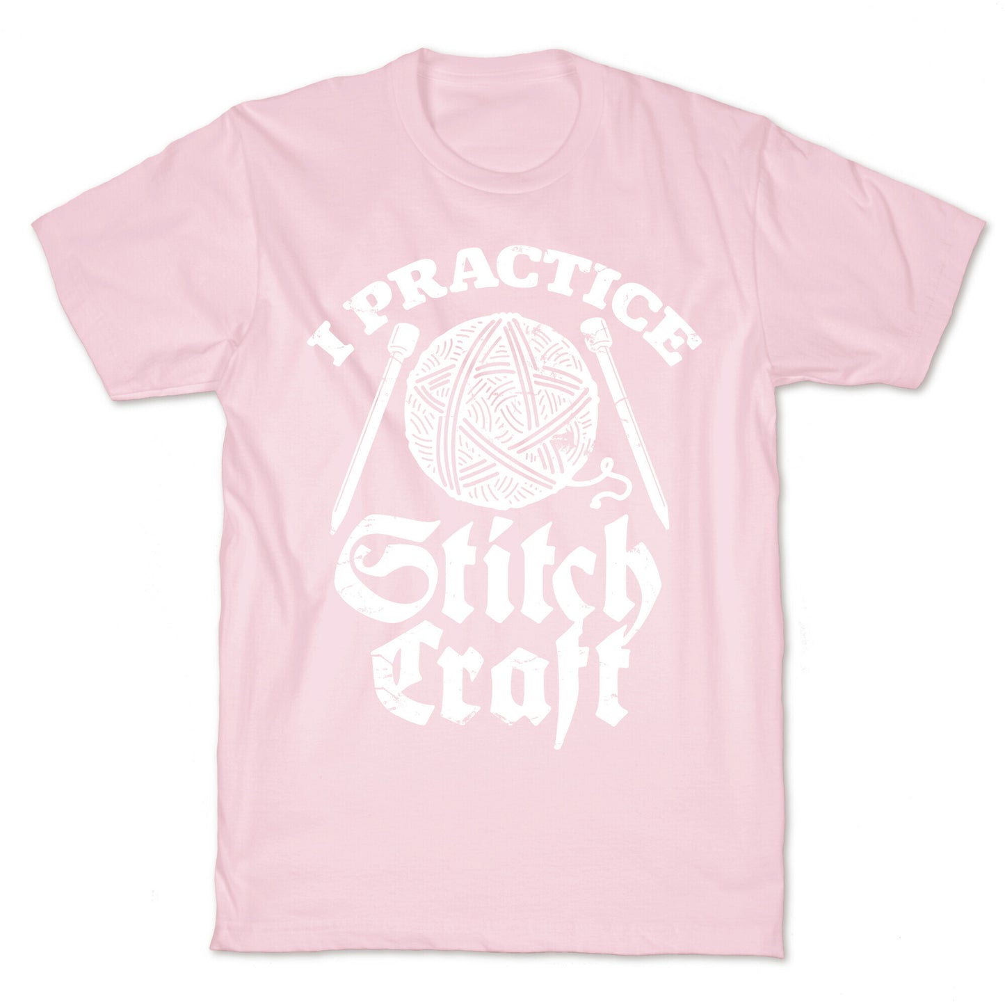 I Practice Stitchcraft T-Shirt