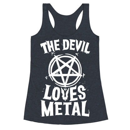 The Devil Loves Metal Racerback Tank
