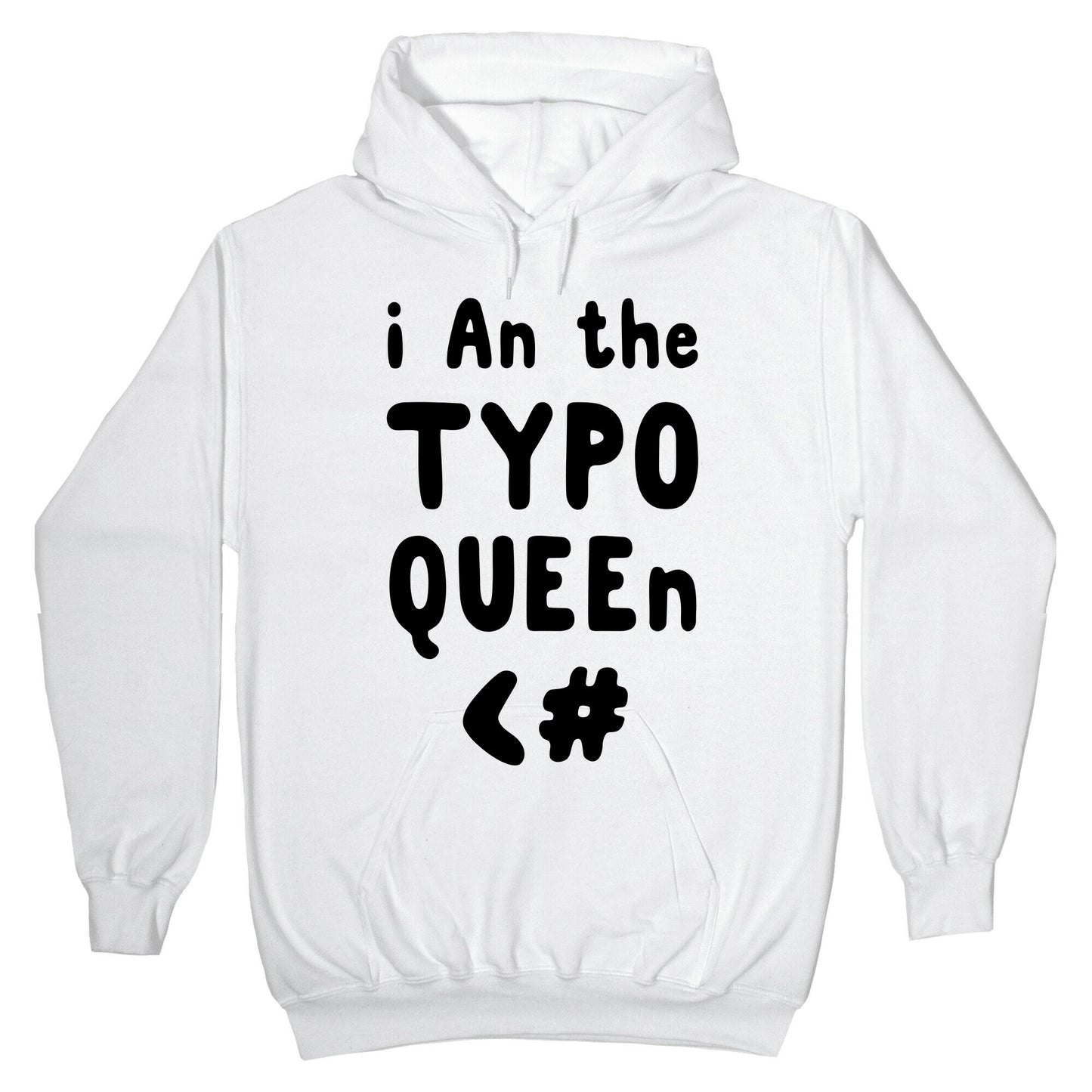 I Am the Typo Queen Hoodie