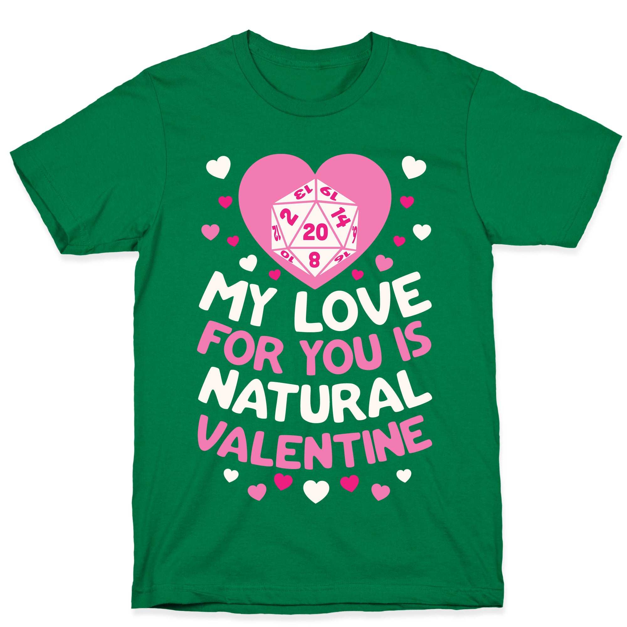 My Love For You Is Natural, Valentine T-Shirt