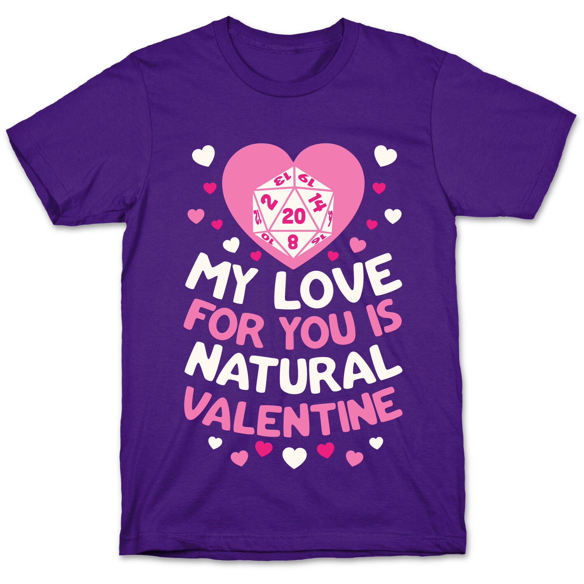 My Love For You Is Natural, Valentine T-Shirt