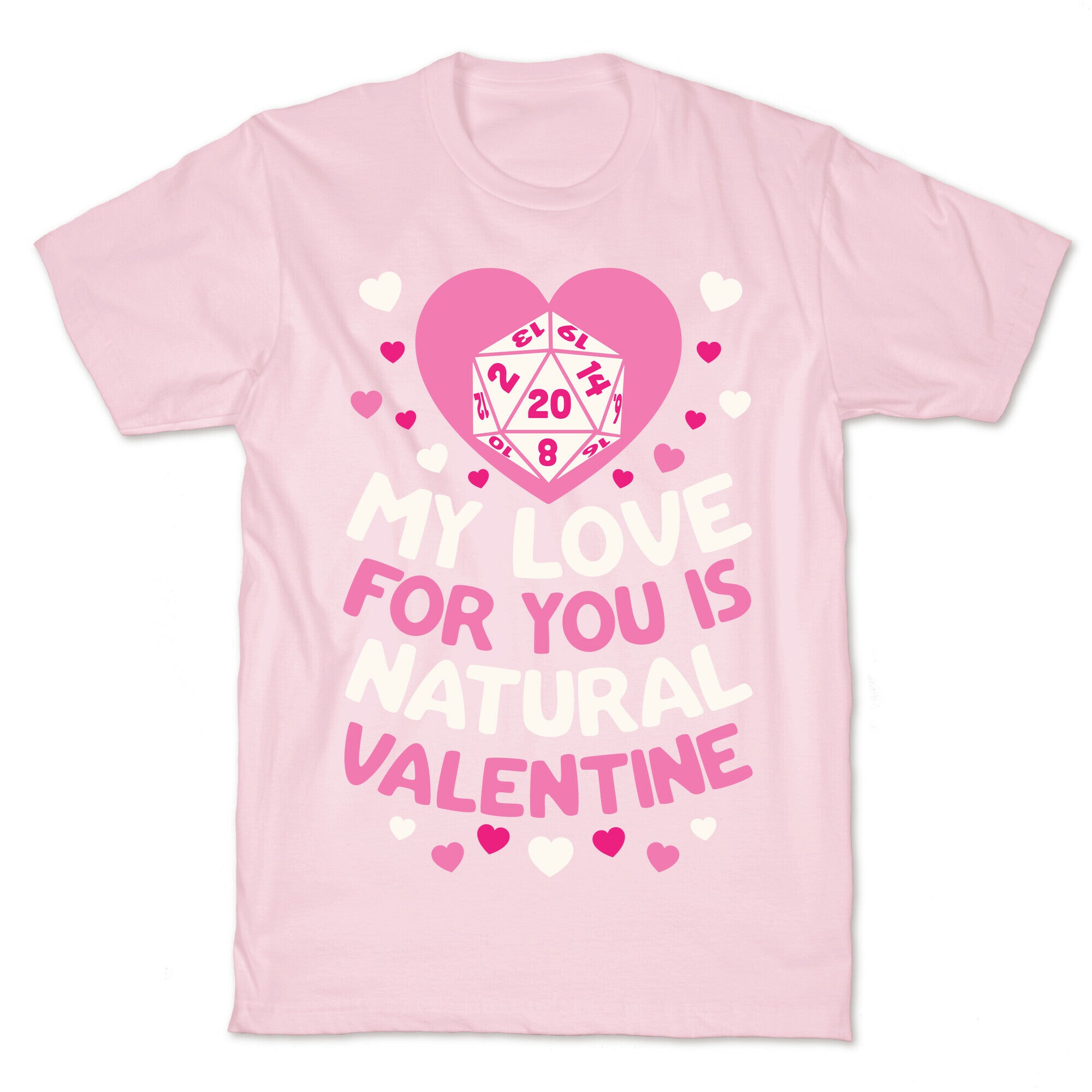 My Love For You Is Natural, Valentine T-Shirt