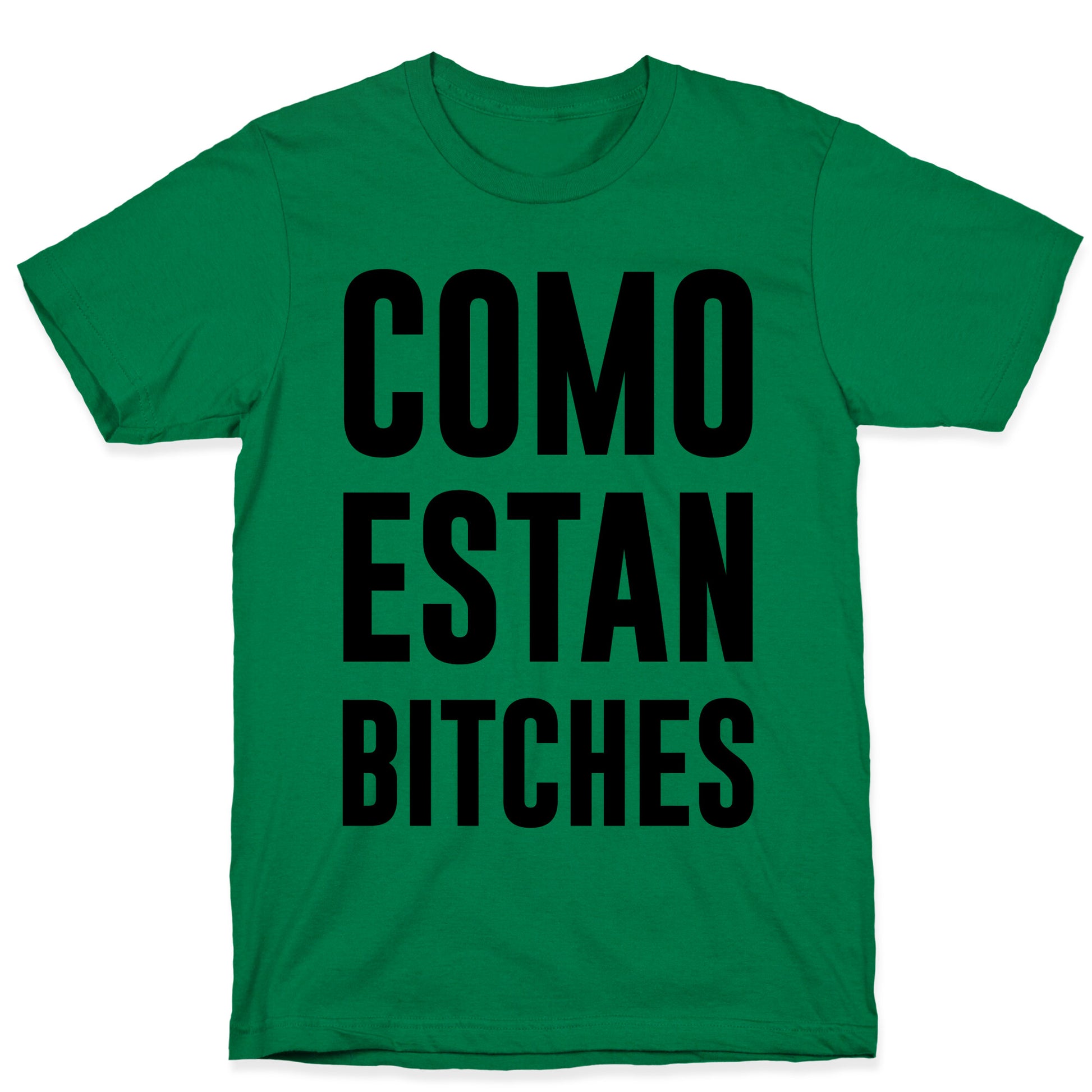 Como Estan Bitches T-Shirt
