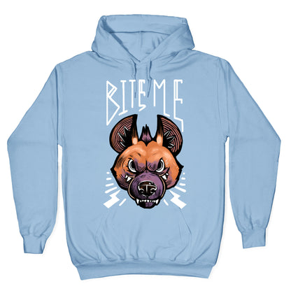 Bite Me- Hyena Hoodie