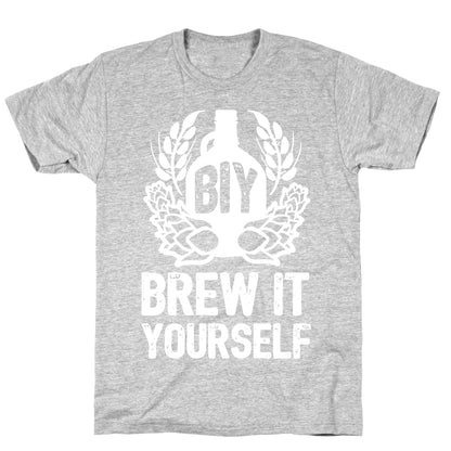 Brew It Yourself T-Shirt