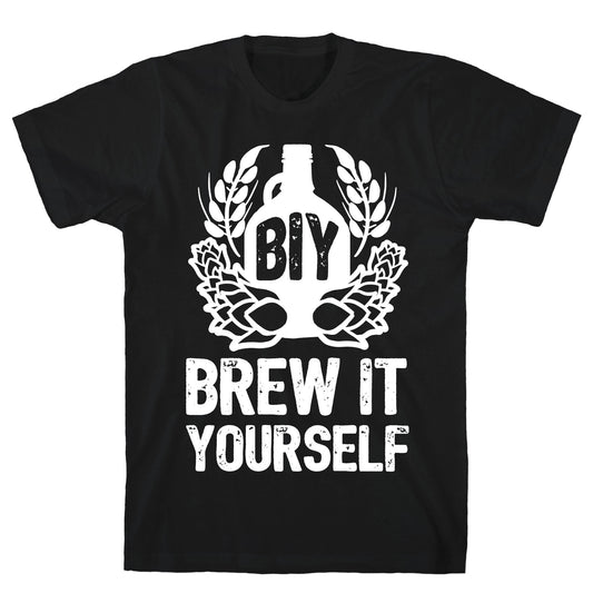 Brew It Yourself T-Shirt