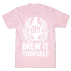 Brew It Yourself T-Shirt