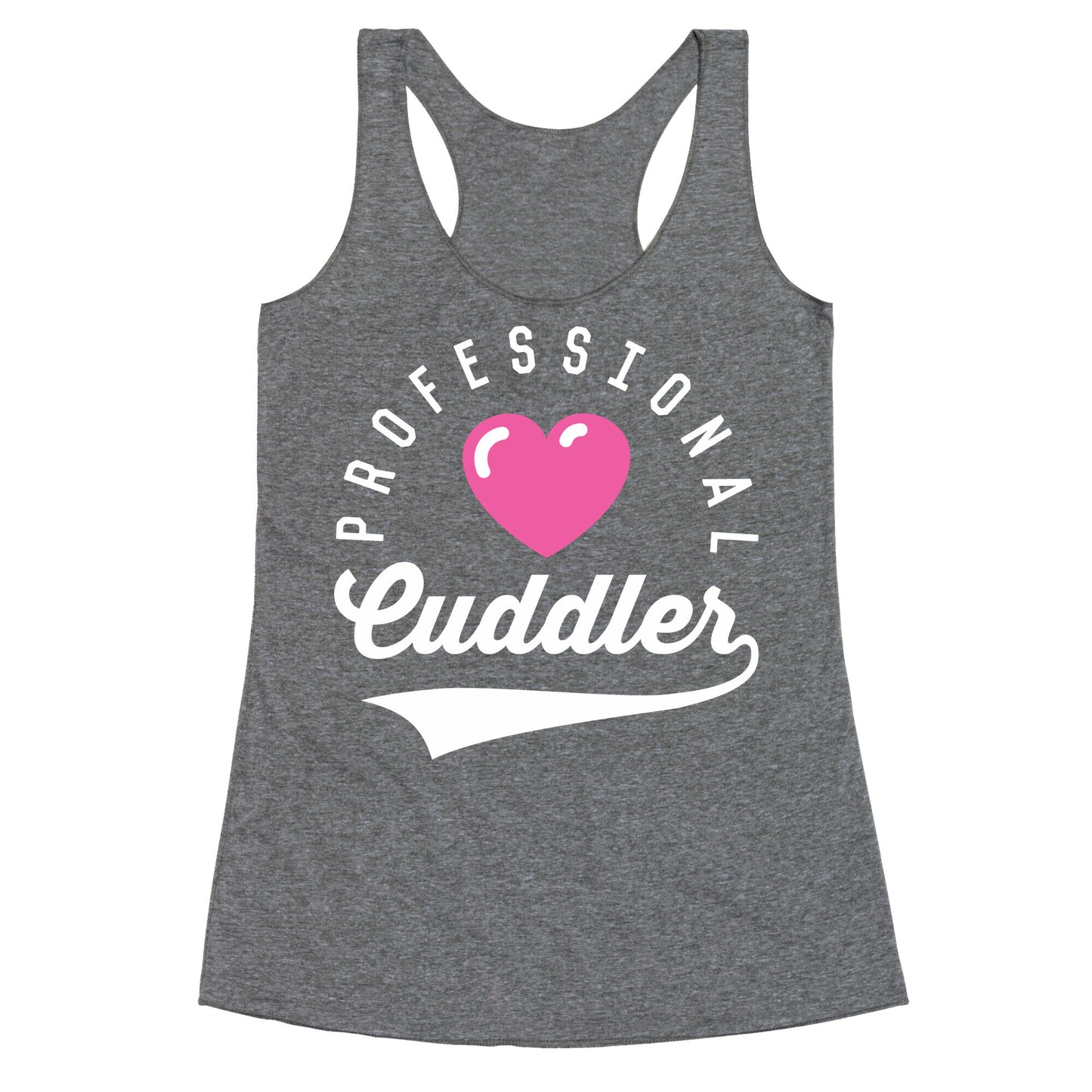 Professional Cuddler Racerback Tank