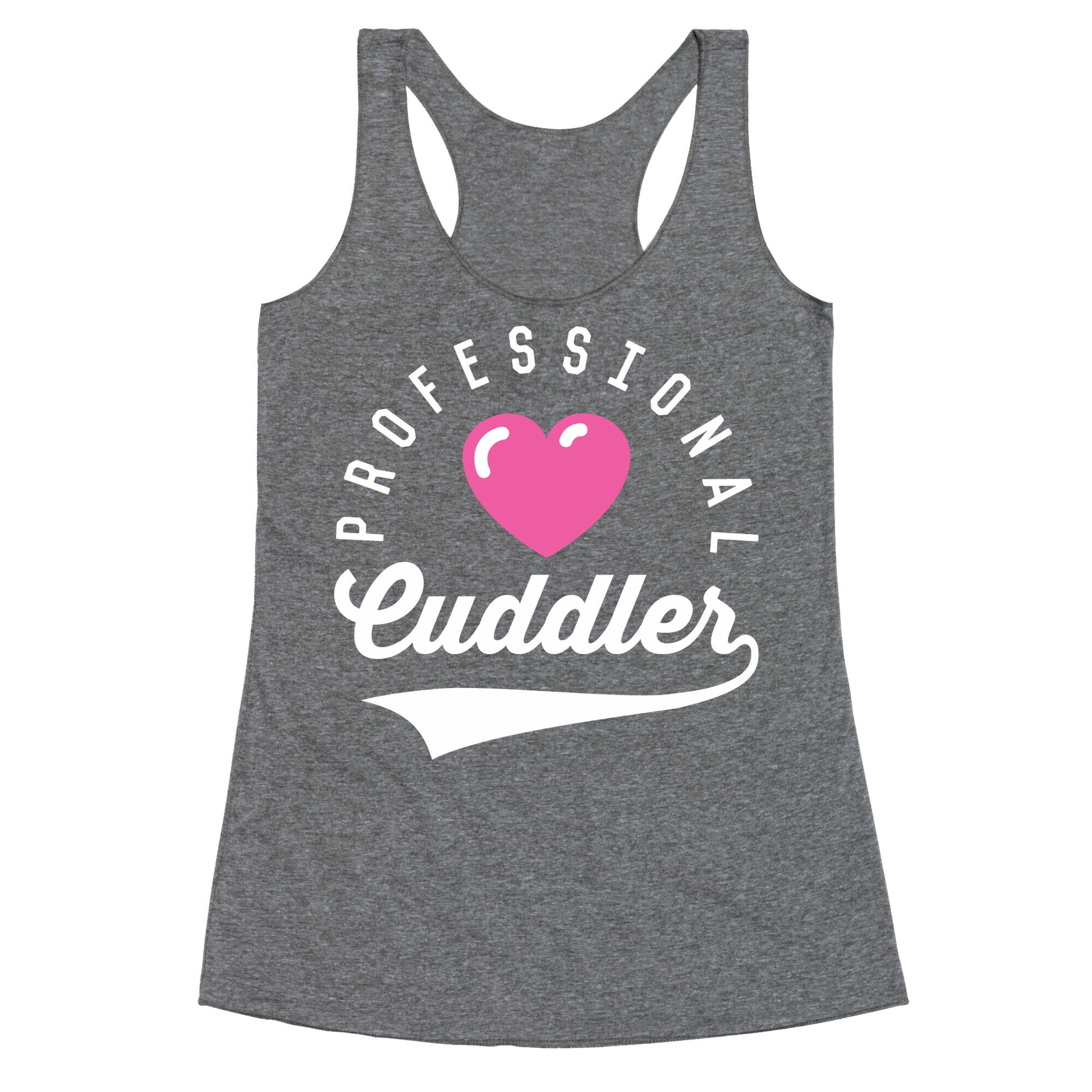 Professional Cuddler Racerback Tank