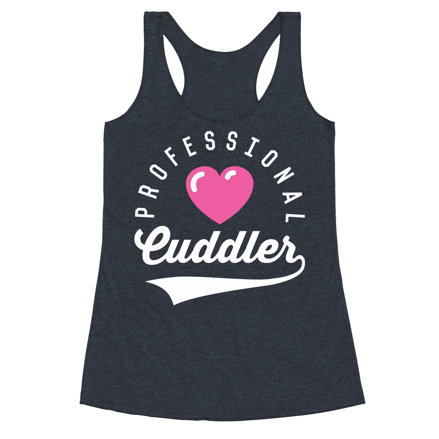 Professional Cuddler Racerback Tank