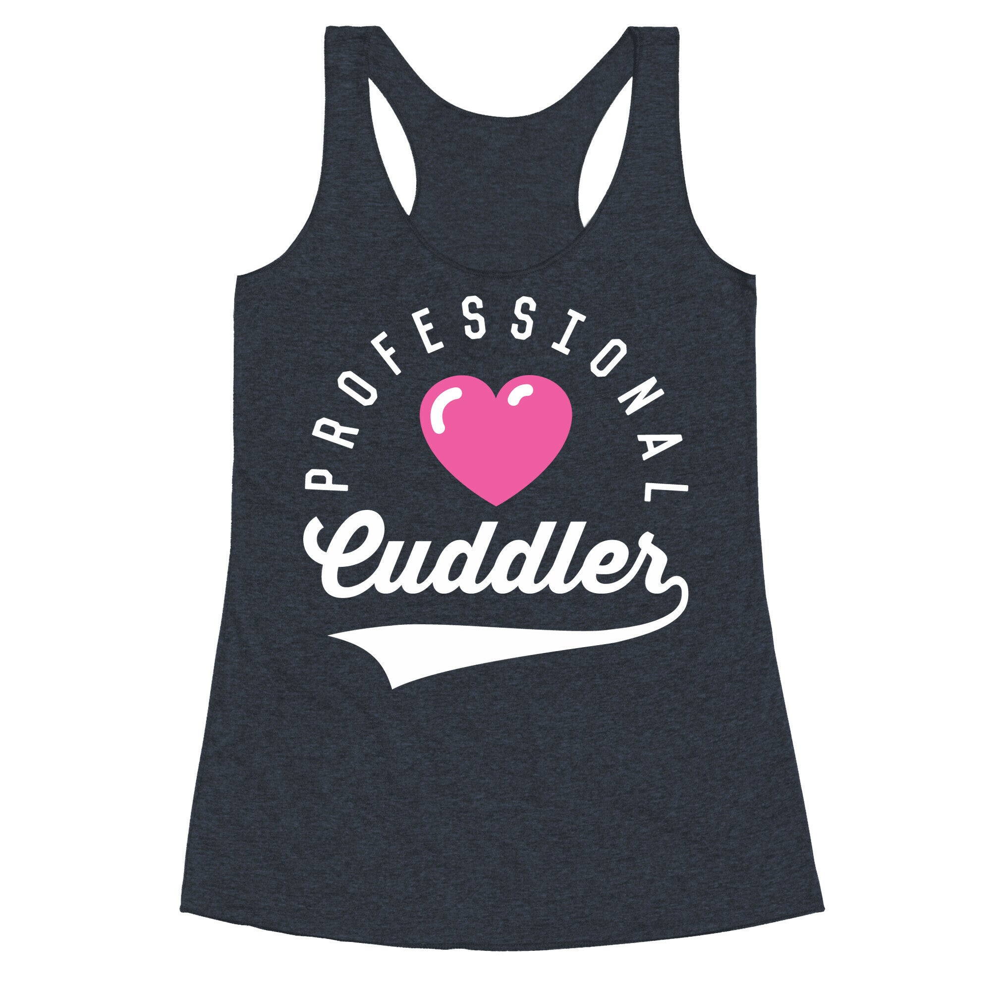 Professional Cuddler Racerback Tank