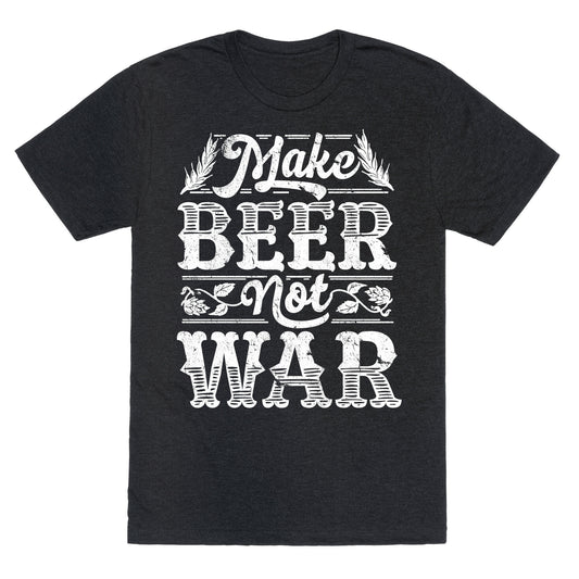 Make Beer Not War Unisex Triblend Tee