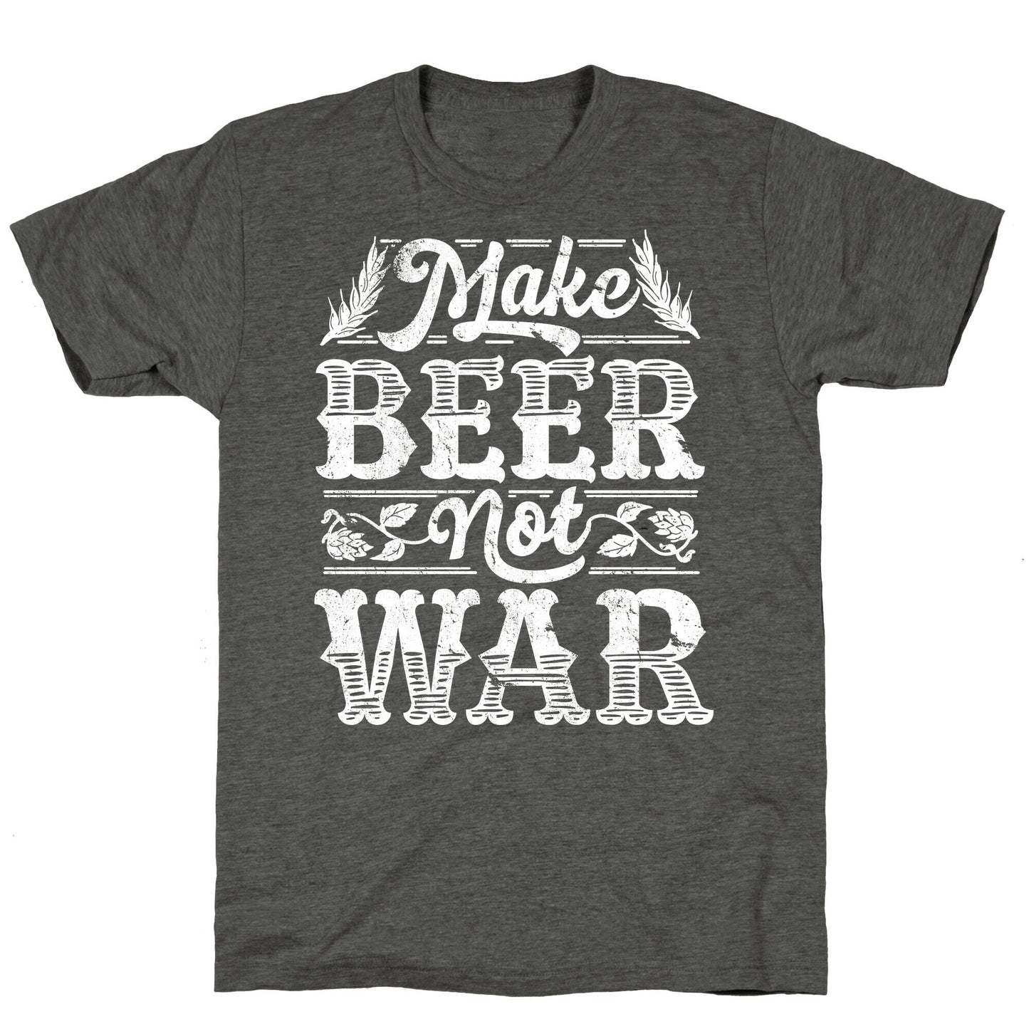 Make Beer Not War Unisex Triblend Tee