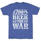 Make Beer Not War Unisex Triblend Tee