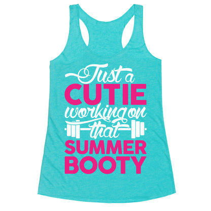 Just A Cutie Working On That Summer Booty Racerback Tank