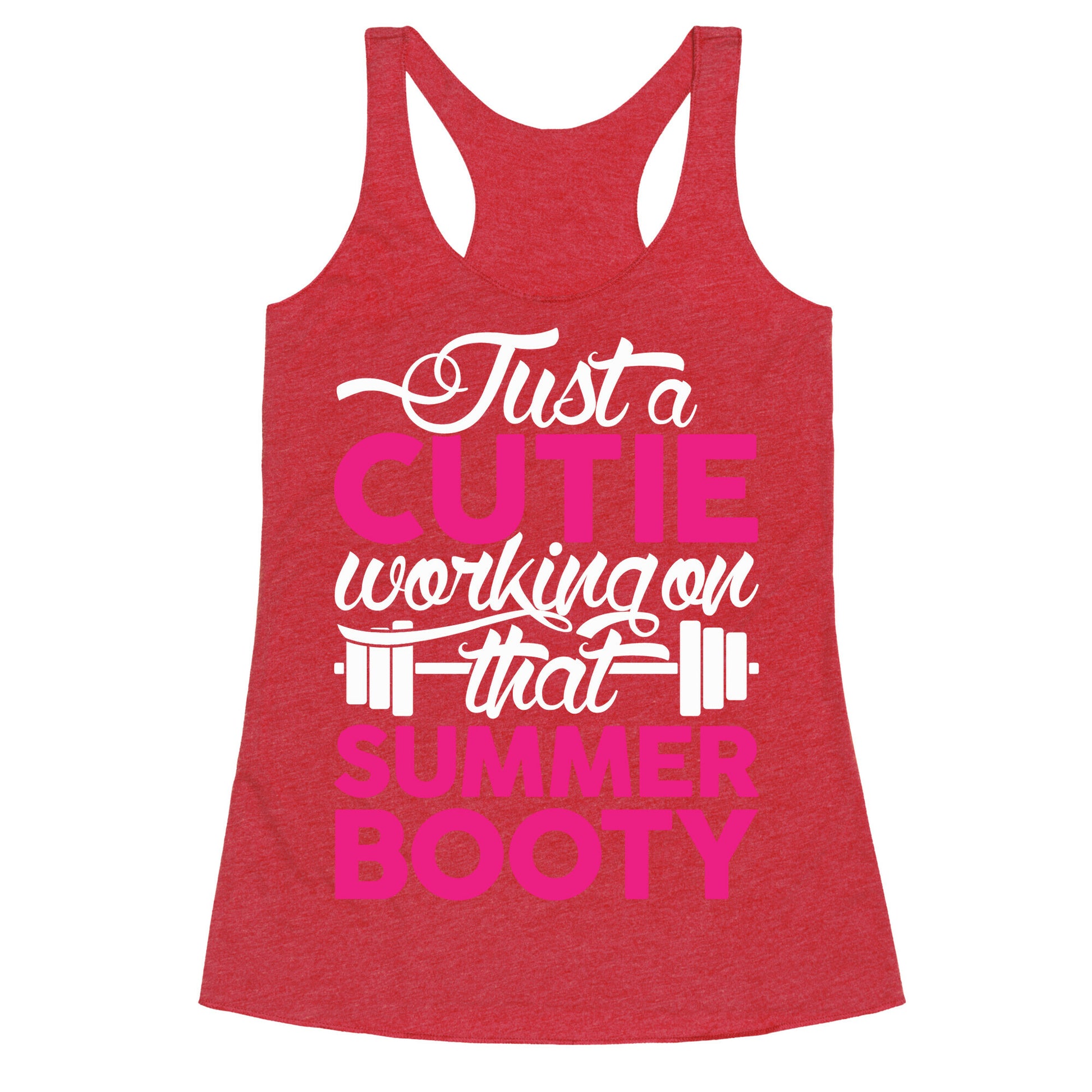 Just A Cutie Working On That Summer Booty Racerback Tank